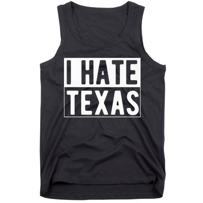 I Hate Texas Trending Tank Top