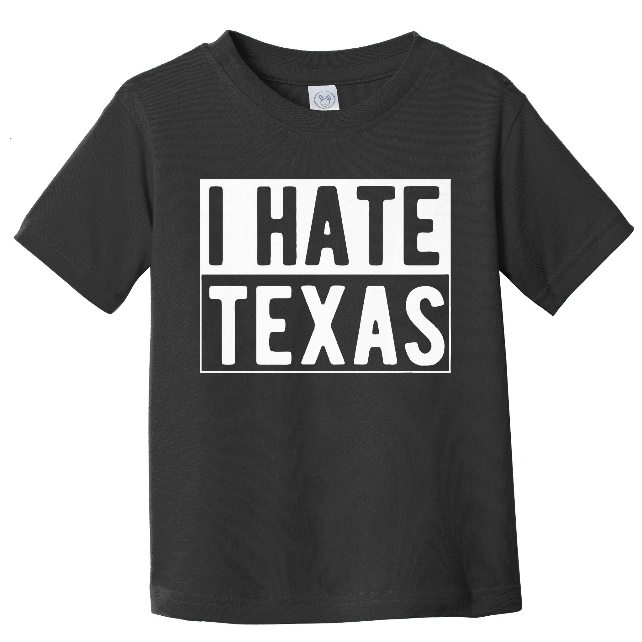 I Hate Texas Trending Toddler T-Shirt