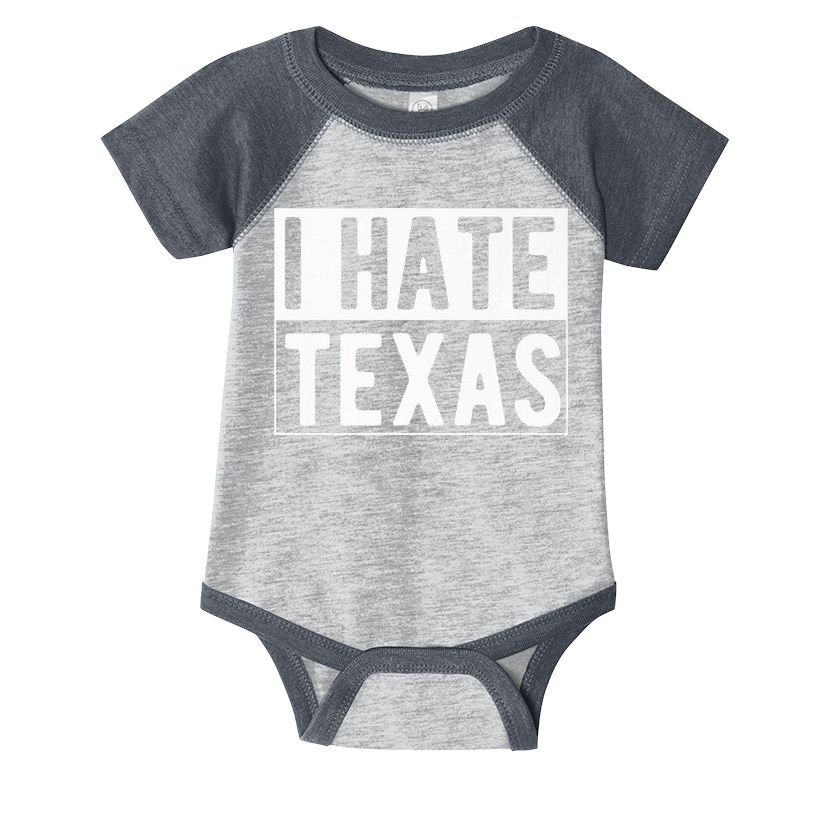 I Hate Texas Trending Infant Baby Jersey Bodysuit