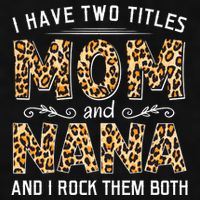 I Have Two Titles Mom An Nana And I Rock Them Both Ladies PosiCharge Tri-Blend Wicking Tank
