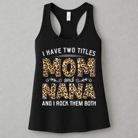 I Have Two Titles Mom An Nana And I Rock Them Both Womens Tank Top