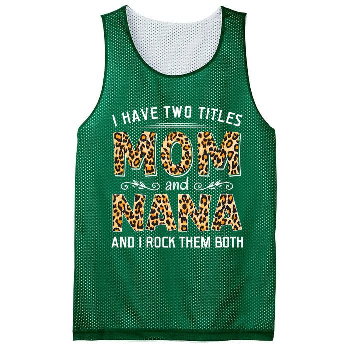I Have Two Titles Mom An Nana And I Rock Them Both Mesh Reversible Basketball Jersey Tank