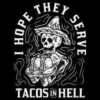 I Hope They Serve Tacos In Hell Halloween Taco Tuesday Gift Button