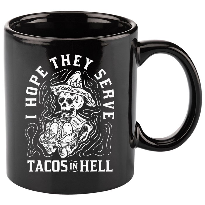 I Hope They Serve Tacos In Hell Halloween Taco Tuesday Gift 11oz C Handle Ceramic Mug