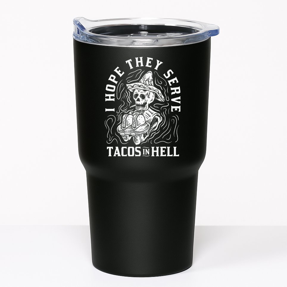I Hope They Serve Tacos In Hell Halloween Taco Tuesday Gift Tumbler