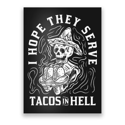 I Hope They Serve Tacos In Hell Halloween Taco Tuesday Gift Poster
