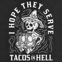 I Hope They Serve Tacos In Hell Halloween Taco Tuesday Gift Hat