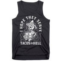 I Hope They Serve Tacos In Hell Halloween Taco Tuesday Gift Tank Top