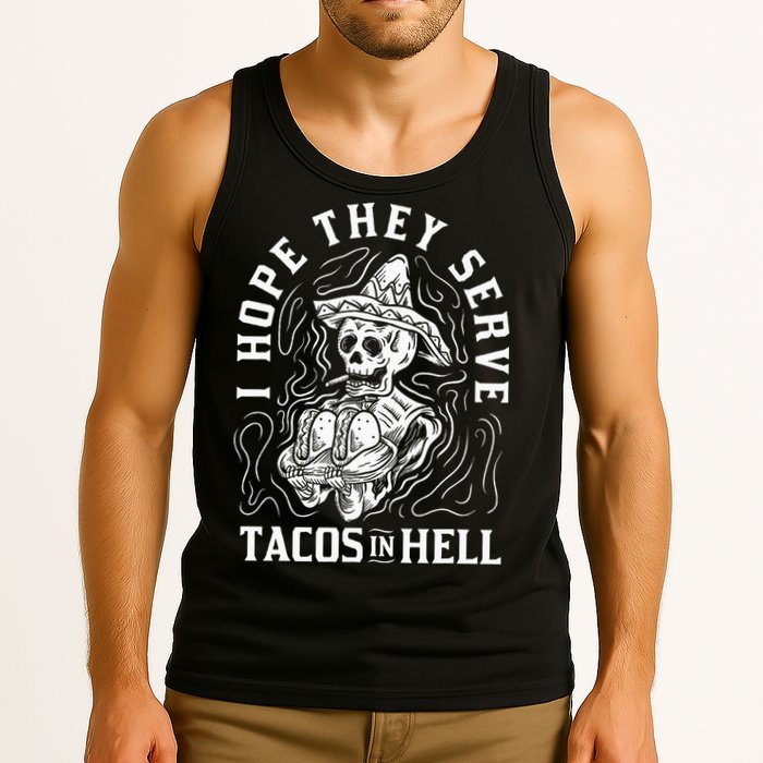 I Hope They Serve Tacos In Hell Halloween Taco Tuesday Gift Tank Top