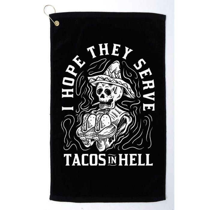 I Hope They Serve Tacos In Hell Halloween Taco Tuesday Gift Golf Towel