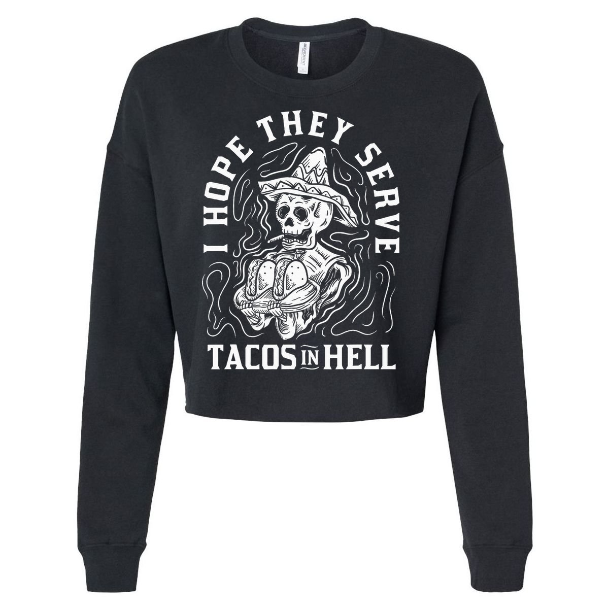 I Hope They Serve Tacos In Hell Halloween Taco Tuesday Gift Cropped Pullover Crew
