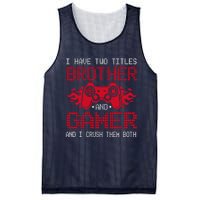 I Have Two Titles Brother And Gamer Funny Gamer Say Brother Mesh Reversible Basketball Jersey Tank