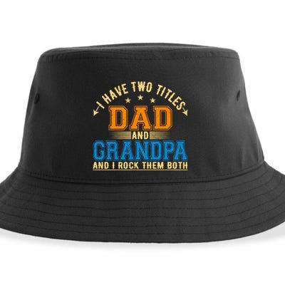 I Have Two Titles Dad And Grandpa And I Rock Them Both Sustainable Bucket Hat