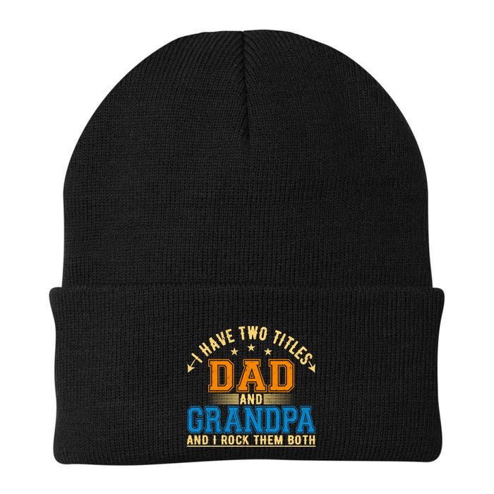 I Have Two Titles Dad And Grandpa And I Rock Them Both Beanie