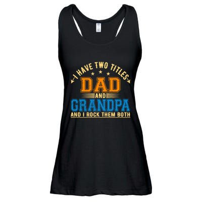 I Have Two Titles Dad And Grandpa And I Rock Them Both Ladies Essential Flowy Tank