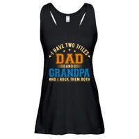 I Have Two Titles Dad And Grandpa And I Rock Them Both Ladies Essential Flowy Tank