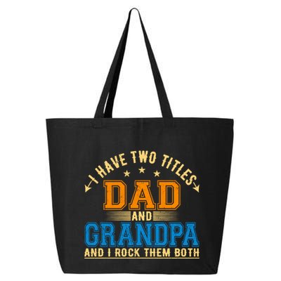 I Have Two Titles Dad And Grandpa And I Rock Them Both 25L Jumbo Tote