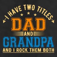 I Have Two Titles Dad And Grandpa And I Rock Them Both 25L Jumbo Tote