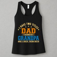 I Have Two Titles Dad And Grandpa And I Rock Them Both Womens Tank Top