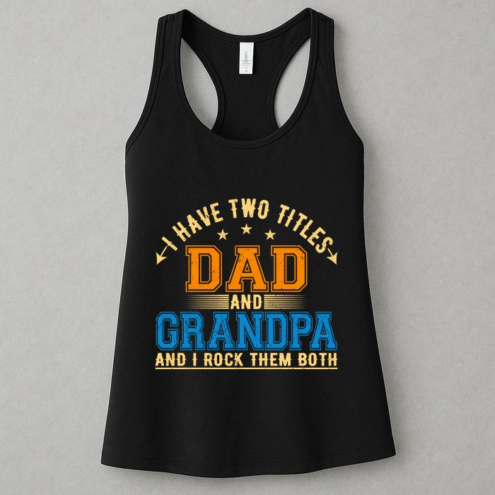 I Have Two Titles Dad And Grandpa And I Rock Them Both Womens Tank Top