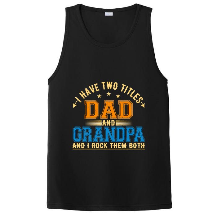 I Have Two Titles Dad And Grandpa And I Rock Them Both PosiCharge Competitor Tank