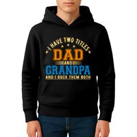 I Have Two Titles Dad And Grandpa And I Rock Them Both Kids Hoodie