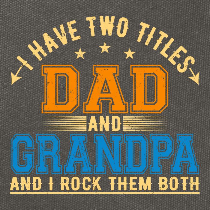 I Have Two Titles Dad And Grandpa And I Rock Them Both Cotton Canvas Backpack