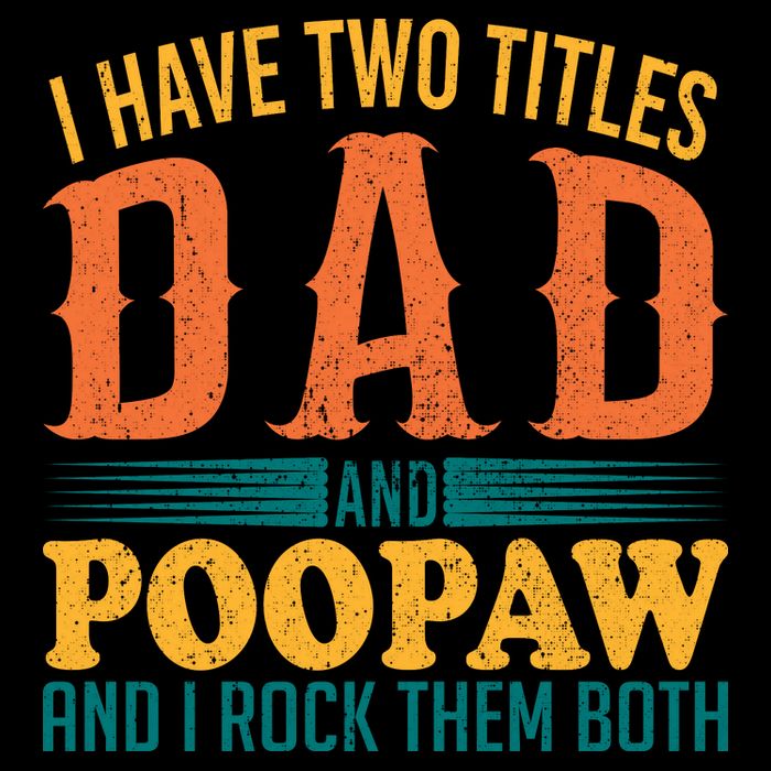 I Have Two Titles Dad And Poopaw And I Rock Them Both Drawstring Bag