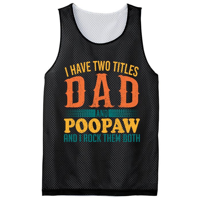 I Have Two Titles Dad And Poopaw And I Rock Them Both Mesh Reversible Basketball Jersey Tank