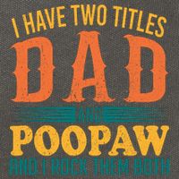 I Have Two Titles Dad And Poopaw And I Rock Them Both Cotton Canvas Backpack