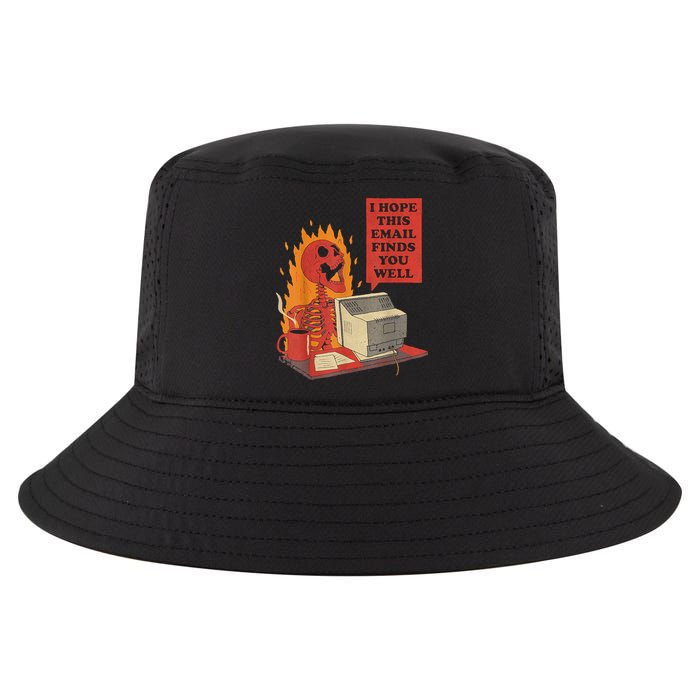 I Hope This Email Finds You Well Funny Skeleton Cool Comfort Performance Bucket Hat