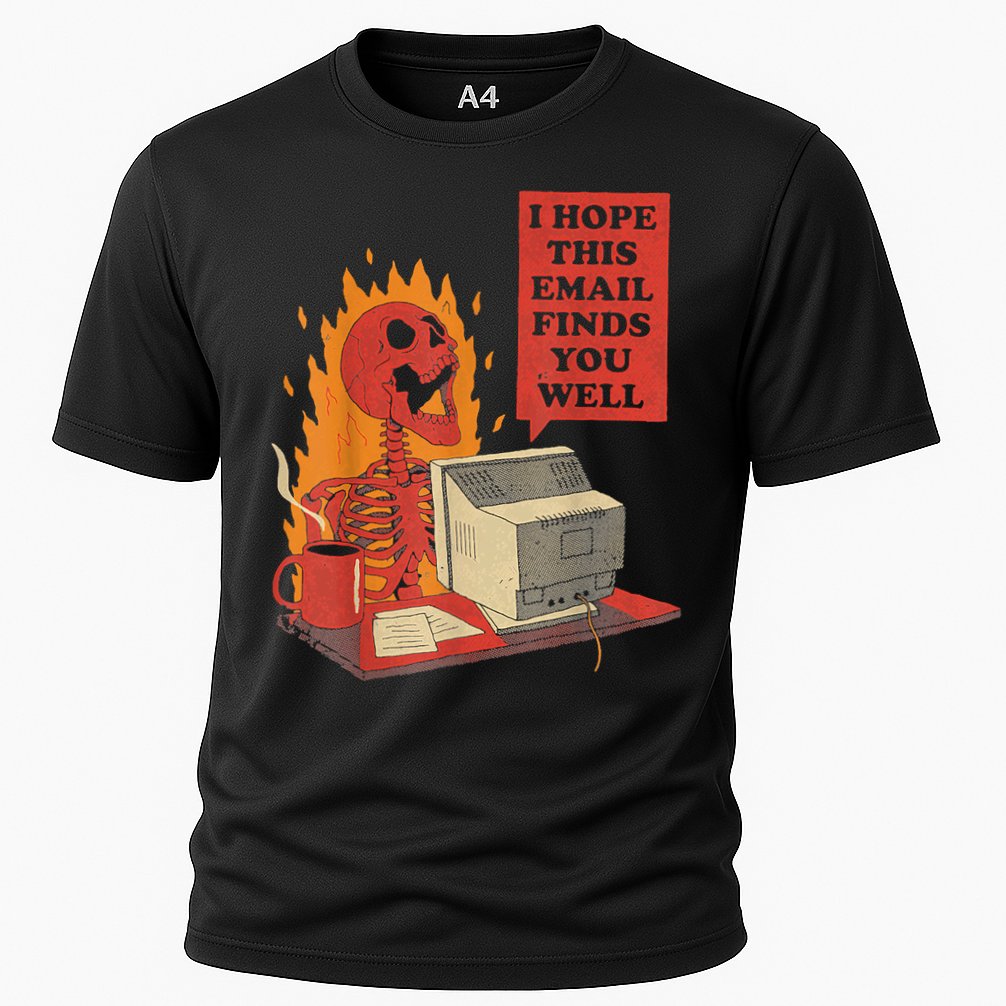 I Hope This Email Finds You Well Funny Skeleton Performance Shirt