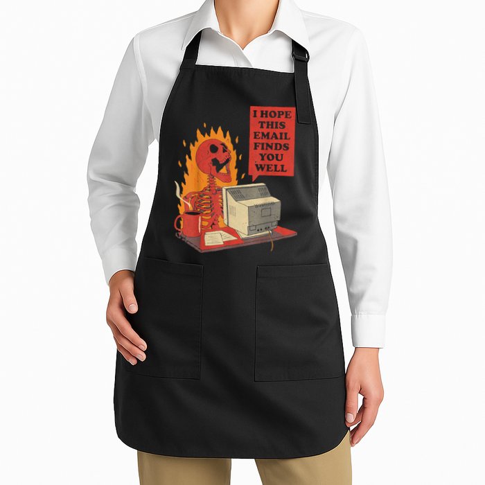 I Hope This Email Finds You Well Funny Skeleton Apron