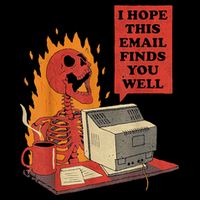 I Hope This Email Finds You Well Funny Skeleton T-Shirt