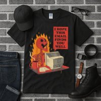 I Hope This Email Finds You Well Funny Skeleton Tall T-Shirt