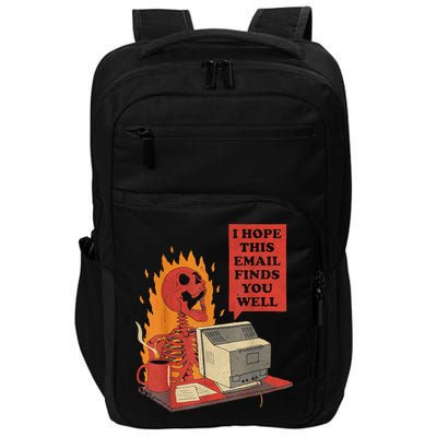 I Hope This Email Finds You Well Funny Skeleton Impact Tech Backpack