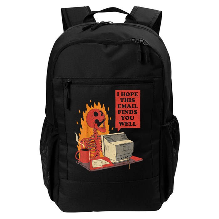 I Hope This Email Finds You Well Funny Skeleton Daily Commute Backpack