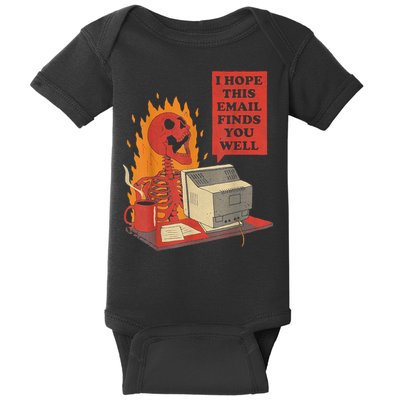 I Hope This Email Finds You Well Funny Skeleton Baby Bodysuit