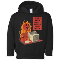 I Hope This Email Finds You Well Funny Skeleton Toddler Hoodie