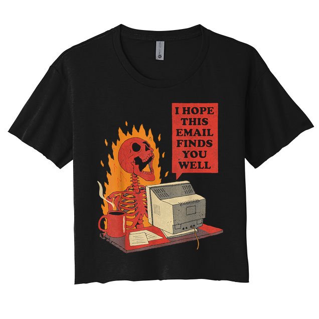 I Hope This Email Finds You Well Funny Skeleton Crop Top