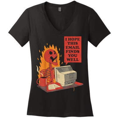 I Hope This Email Finds You Well Funny Skeleton Women's V-Neck T-Shirt