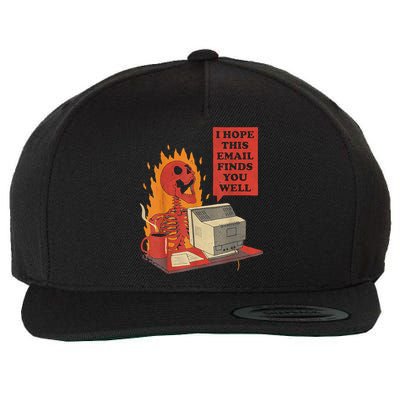 I Hope This Email Finds You Well Funny Skeleton Wool Snapback Cap