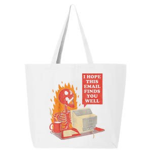 I Hope This Email Finds You Well Funny Skeleton 25L Jumbo Tote