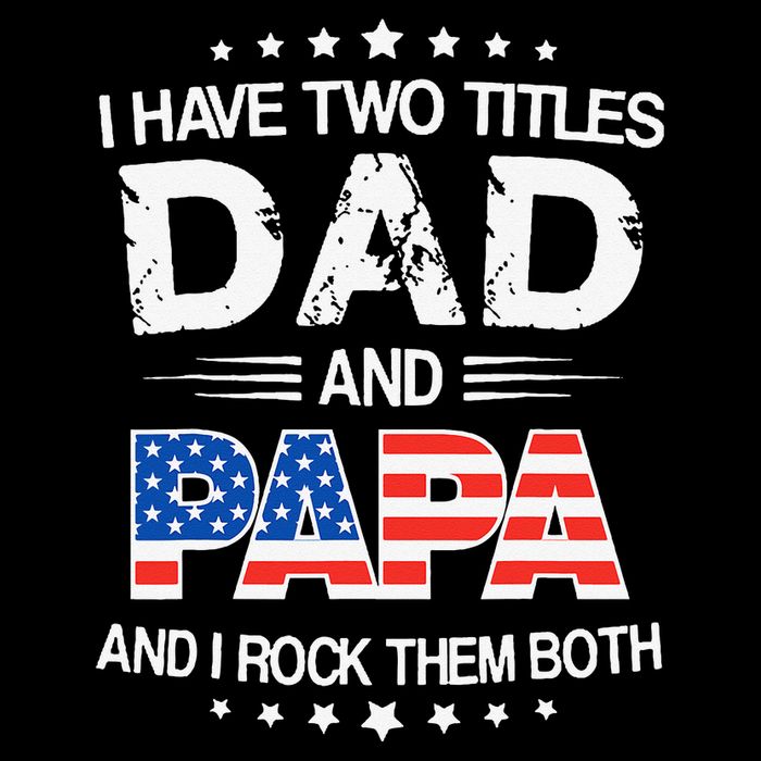 I Have Two Titles Dad And Papa Funny Father's Day Sustainable Bucket Hat