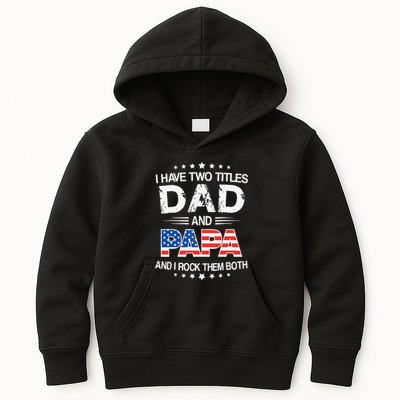 I Have Two Titles Dad And Papa Funny Father's Day Kids Hoodie