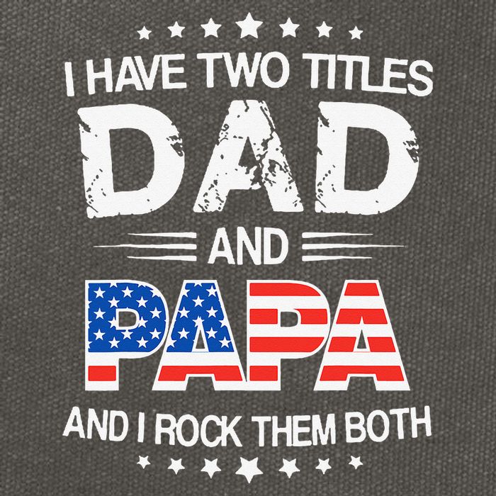 I Have Two Titles Dad And Papa Funny Father's Day Cotton Canvas Backpack