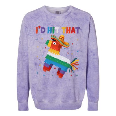 I'D HIT THAT FUNNY CINCO DE MAYO T Colorblast Crewneck Sweatshirt