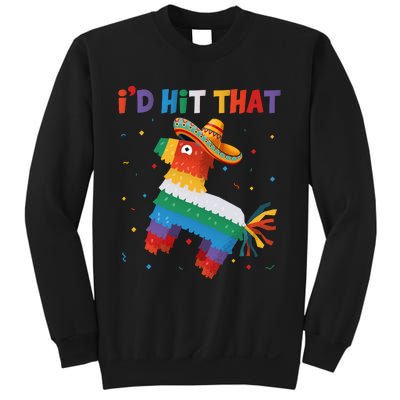 I'D HIT THAT FUNNY CINCO DE MAYO T Sweatshirt