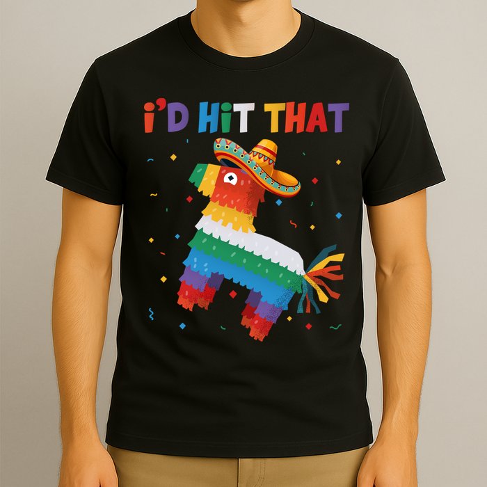 I'D HIT THAT FUNNY CINCO DE MAYO T T-Shirt