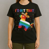 I'D HIT THAT FUNNY CINCO DE MAYO T T-Shirt